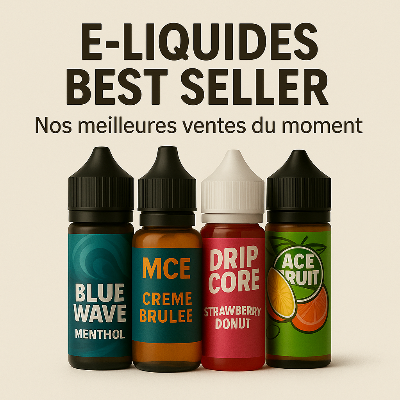 E-liquides best seller – saveurs les plus appréciées par les vapoteurs